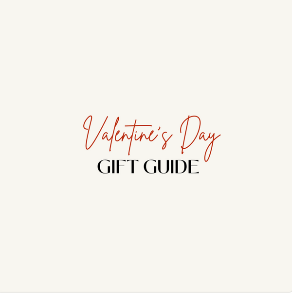 VALENTINES DAY GIFT GUIDE 2023